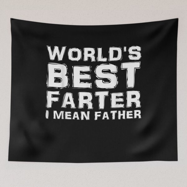 Item preview, World's Best Farter I Mean Father Funny Dad Outfits Gift  designed and sold by mchargue12.