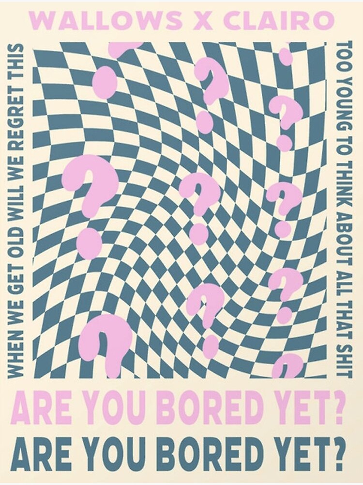 "are you bored yet? poster" Poster for Sale by archux | Redbubble