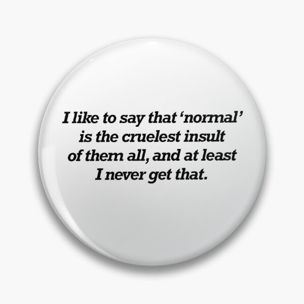 Item preview, Cruella Quote (normal is the cruelest insult) designed and sold by TheEmilySuzanne.
