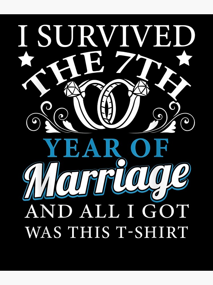I Survived The 7th Year Of Marriage Wedding T-Shirt I Survived The 7th Year Of Marriage Wedding T-Shirt