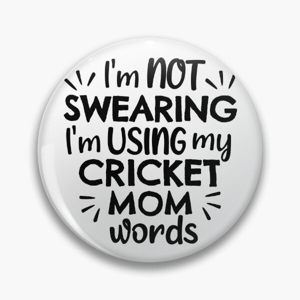 Item preview, I'm not swearing I'm using my cricket mom words designed and sold by TheGreenGoat.