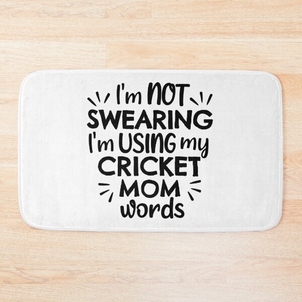 Item preview, I'm not swearing I'm using my cricket mom words designed and sold by TheGreenGoat.