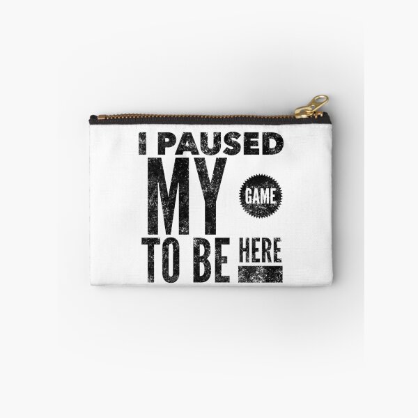 Item preview, I Paused My Game to Be Here - Video Gamer Gift designed and sold by Rocketman2017.