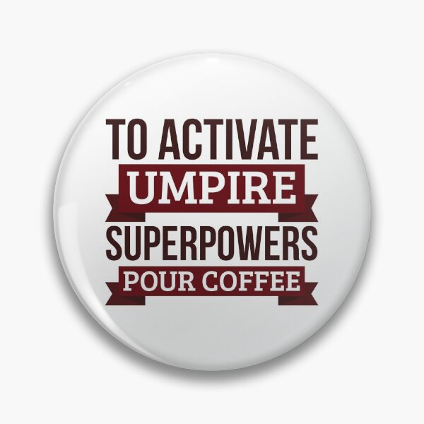 Item preview, Umpire gift, To Activate Umpire Superpowers Pour Coffee, Gift For Umpire Funny Coworker Boss Mug Gift designed and sold by Orange Pieces.