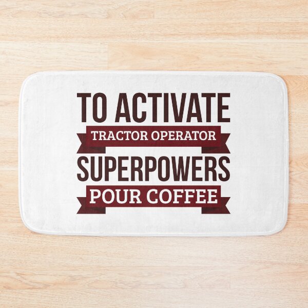 Item preview, Tractor operator gift, To Activate Tractor operator Superpowers Pour Coffee, Gift For Tractor operator Funny Coworker Boss Mug Gift designed and sold by Orange Pieces.