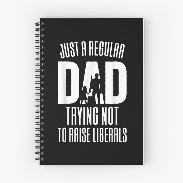 Item preview, Just A Regular Dad Trying Not To Raise Liberals Gift designed and sold by mchargue12.