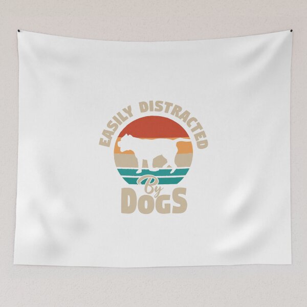 Item preview, Easily Distracted By Dogs designed and sold by Mriganka Gogoi.