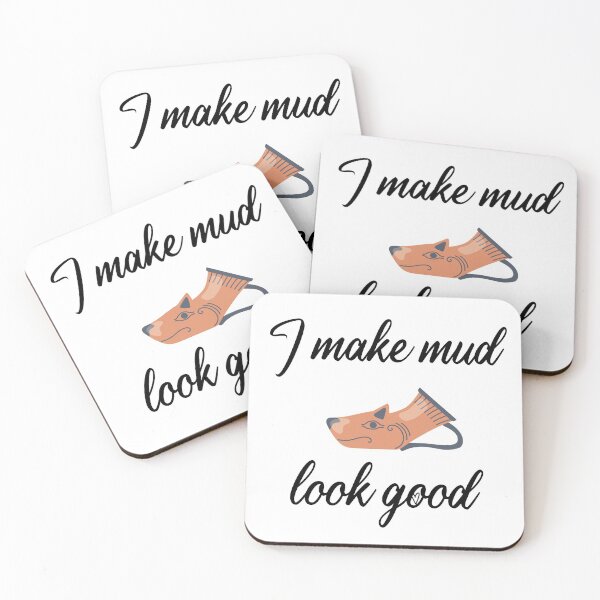 Item preview, I make mud look good. cute saying making clay gifts. designed and sold by DANT-shirts.