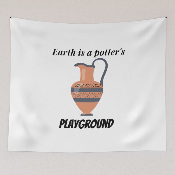 Item preview, Earth is a potter's playground. slogan pottery making gifts  designed and sold by DANT-shirts.