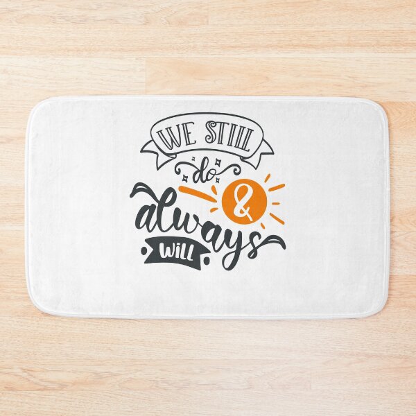 Item preview, We Still Do and Always Will designed and sold by FOX1999-Design.