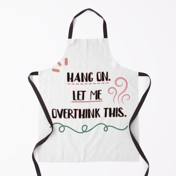 Item preview, hang on let me overthink this designed and sold by YASSINOOS10.