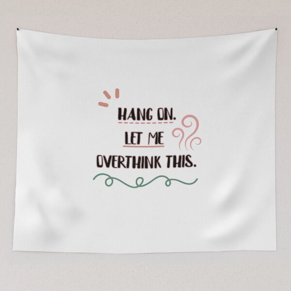 Item preview, hang on let me overthink this designed and sold by YASSINOOS10.