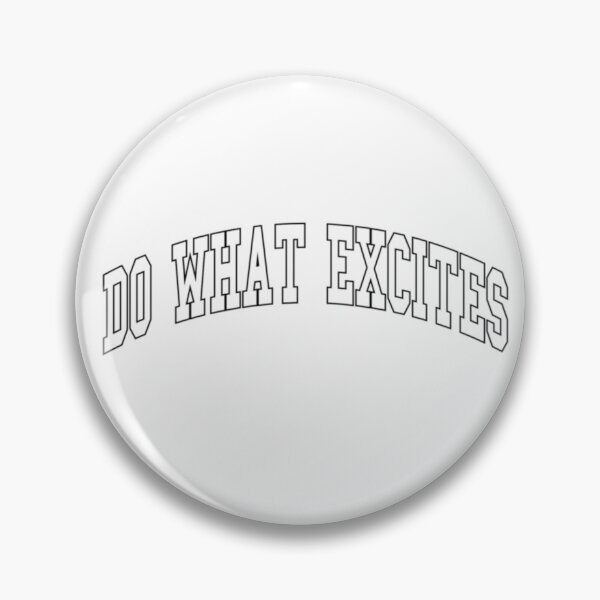 Item preview, Do What Excites (White) designed and sold by Kakapo7.