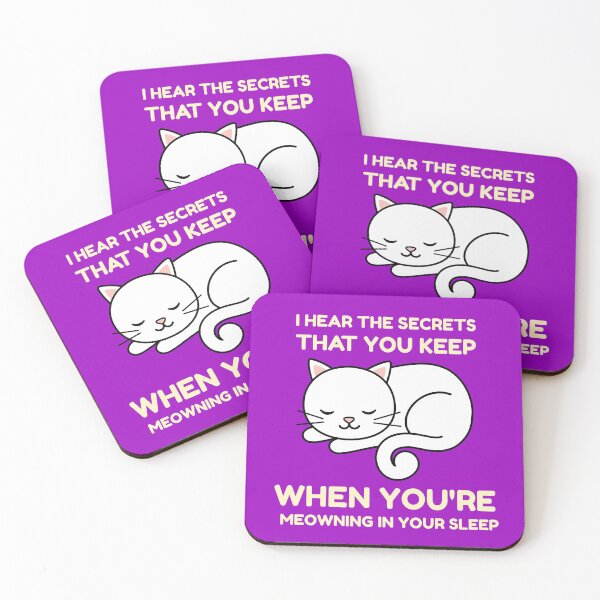 Item preview, i HEAR THE SECRETS THAT YOU KEEP WHEN YOURE MEOWNING IN YOUR SLEEP designed and sold by rodmendonca.