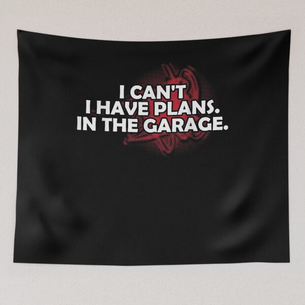 Item preview, I Can't I Have Plans In The Garage Mechanic Car Lover Gift  designed and sold by mchargue12.