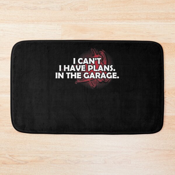 Item preview, I Can't I Have Plans In The Garage Mechanic Car Lover Gift  designed and sold by mchargue12.