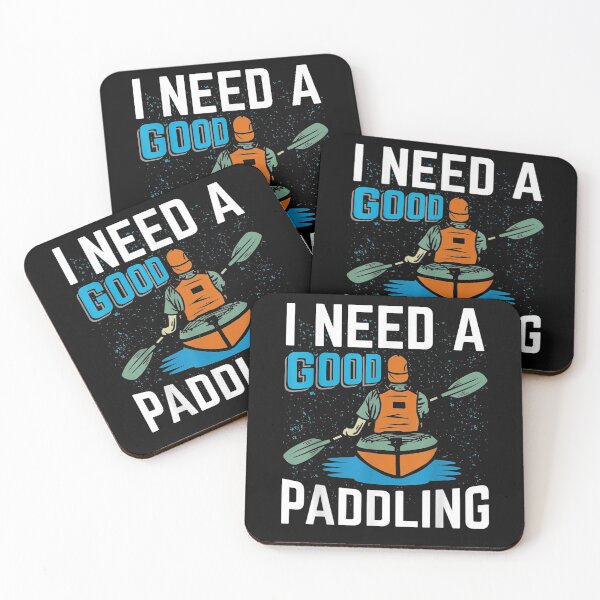 Item preview, Need A Good Paddling Funny Kayaking Gift  designed and sold by mchargue12.