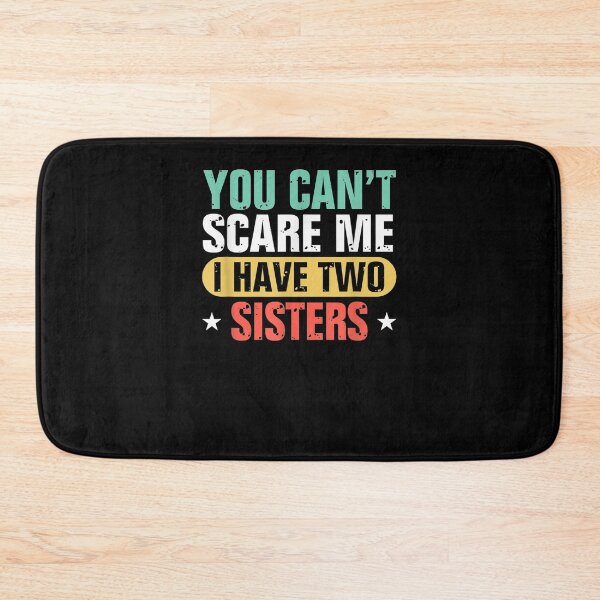 Item preview, Funny Brother You Can't Scare Me I Have Two Sisters Vintage Gift  designed and sold by mchargue12.