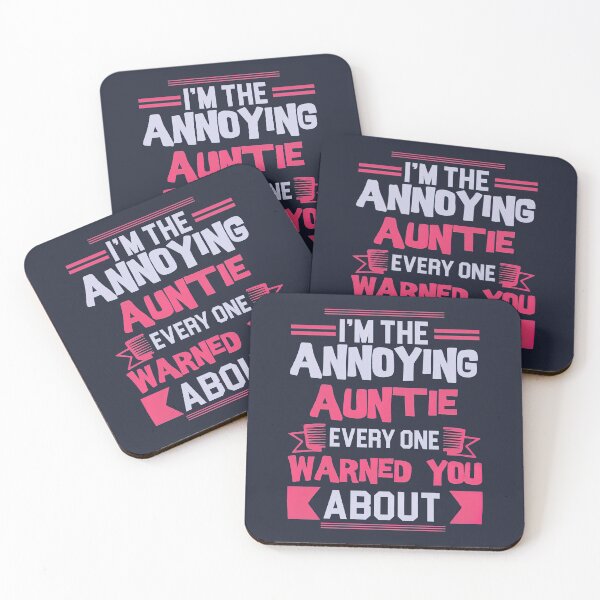Item preview, I am the Annoying Auntie Everyone Warned You About, Best Auntie Ever Typography designed and sold by graphic-genie.