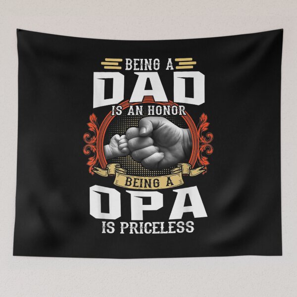 Item preview, Being A Dad Is An Honor Being A Opa Is Priceless Gift  designed and sold by mchargue12.