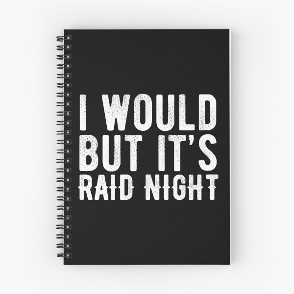 Item preview, Raid Night MMO Lover Raid Gamer - I would but it's Raid Night designed and sold by JulianoZn97.
