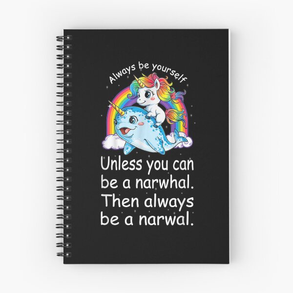 Item preview, Always Be Yourself Unless You Can Be A Narwhal Gift  designed and sold by mchargue12.