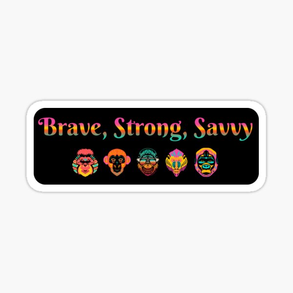 Brave, Strong, Savvy - Rainbow, Happy Monkeys, Teamwork Sticker