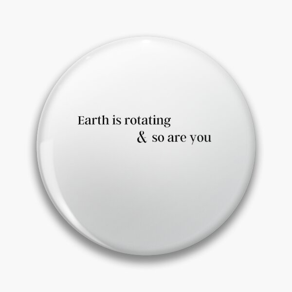 Item preview, Earth is rotating & so are you designed and sold by Amalzaki.