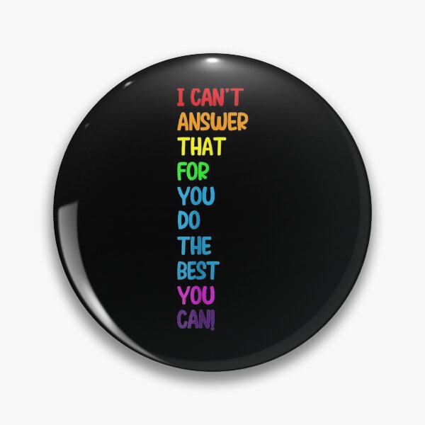 Item preview, I Can't Answer That For You Do The Best You Can Friend Lover Gift  designed and sold by mchargue12.