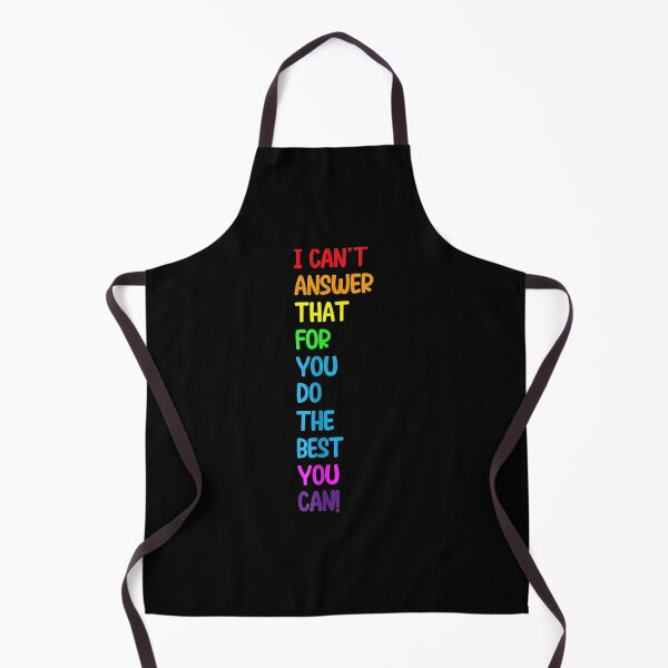 Item preview, I Can't Answer That For You Do The Best You Can Friend Lover Gift  designed and sold by mchargue12.
