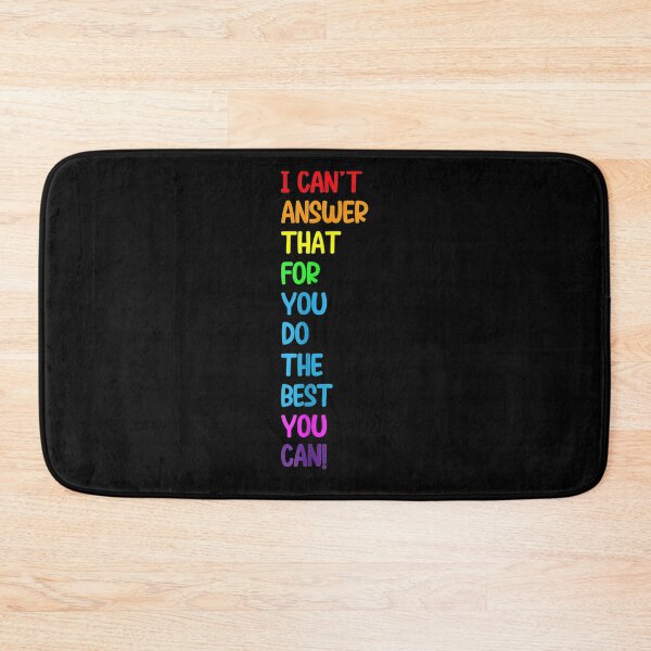 Item preview, I Can't Answer That For You Do The Best You Can Friend Lover Gift  designed and sold by mchargue12.