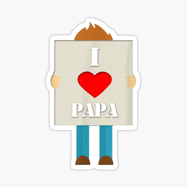 i love papa and mama Sticker for Sale by martful