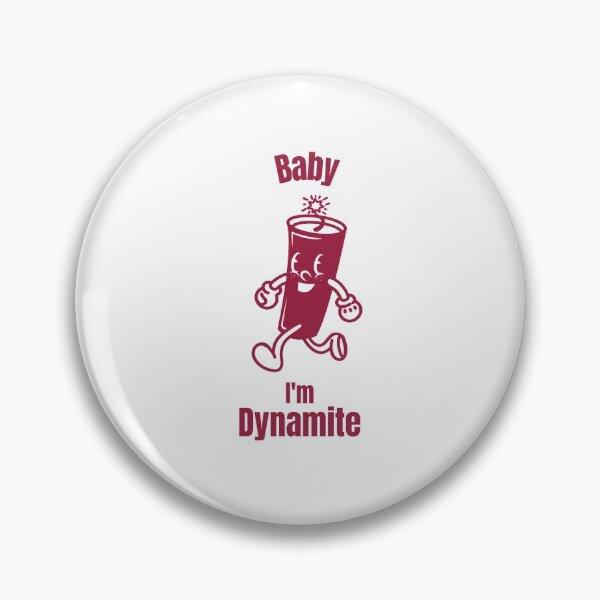 Item preview, Baby I'm Dynamite designed and sold by TnT-Merch.