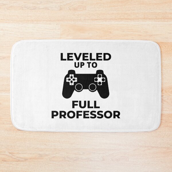 Item preview, Leveled Up To Full Professor - University, Academic, Gamer, Video Games, Professor Promotion, Associate Professor designed and sold by jadedscientist.