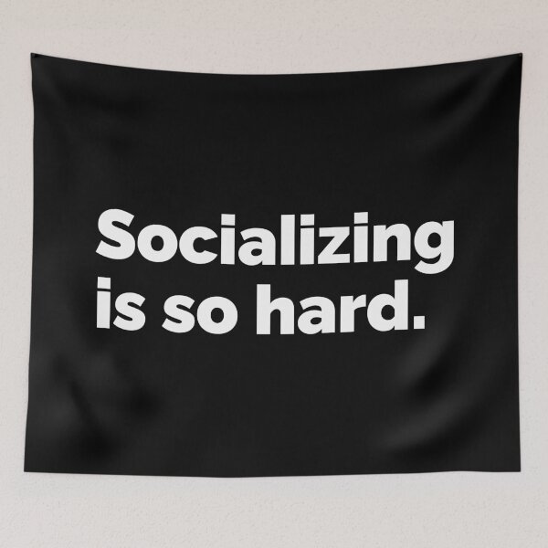 Item preview, socializing is so hard designed and sold by 23mangoes.