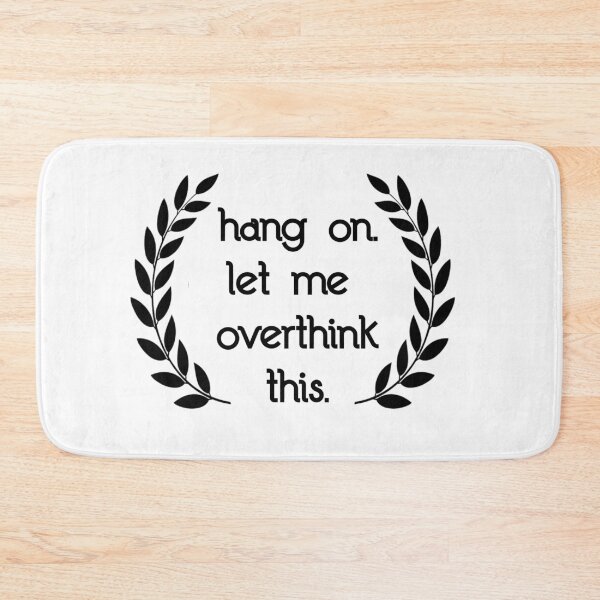 Item preview, hang on let me overthink this designed and sold by YASSINOOS10.