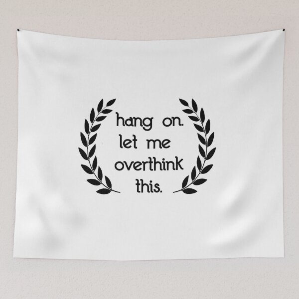 Item preview, hang on let me overthink this designed and sold by YASSINOOS10.