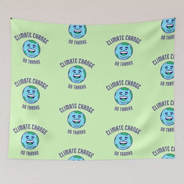 Item preview, Climate Change No Thanks designed and sold by nbakash.