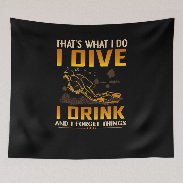 Item preview, That's What I Do I Dive I Drink And I Forget Things Gift  designed and sold by mchargue12.
