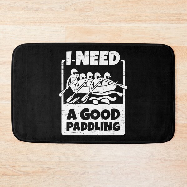 Item preview, Rafting Paddling I Need a Good Paddling designed and sold by shirti.