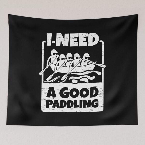 Item preview, Rafting Paddling I Need a Good Paddling designed and sold by shirti.