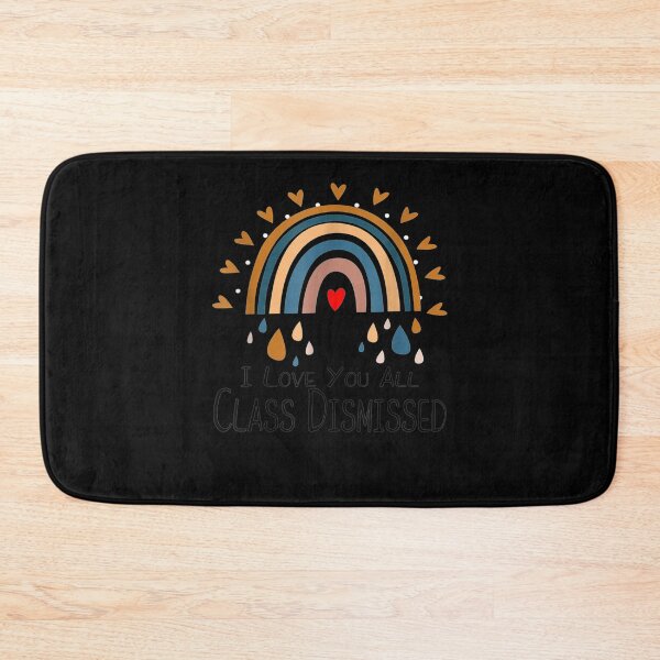 Item preview, I Love You All Class Dismissed Teacher Last Day Of School Gift  designed and sold by mchargue12.