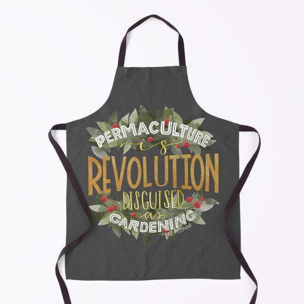 Item preview, Permaculture is Revolution Disguised as Gardening designed and sold by DSessa.