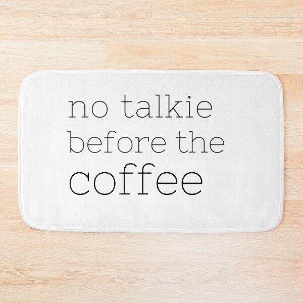 Item preview, No Talkie Before the Coffee designed and sold by Bcrowleydesigns.