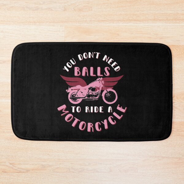 Item preview, You Don't Need Balls to Ride a Motorcycle designed and sold by CassieNash.