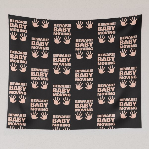 Item preview, BEWARE BABY MOVING, BABY ON BOARD, PREGNANT MOMMA, BABY DUE, designed and sold by R B Chrystal.