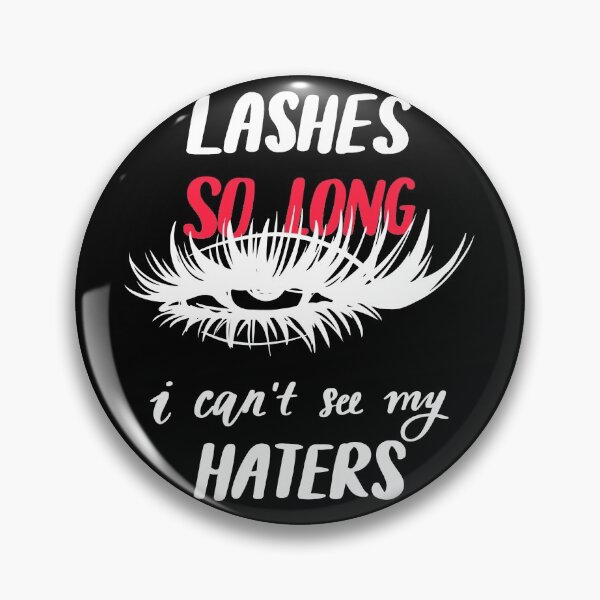 Item preview, Lashes so Long. I can't See my Haters designed and sold by Hapoel.