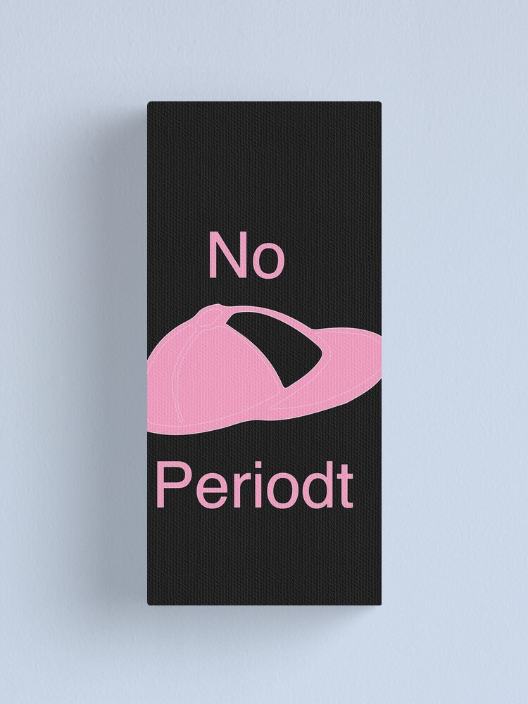 "Tik Tok Sayings. No Cap. Periodt. No Lies. Period." Canvas Print by
