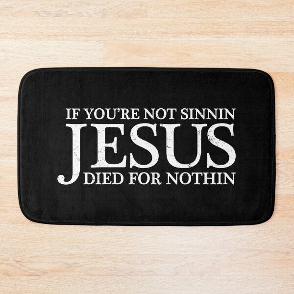 Item preview, If you're not sinnin designed and sold by mantrasupply.