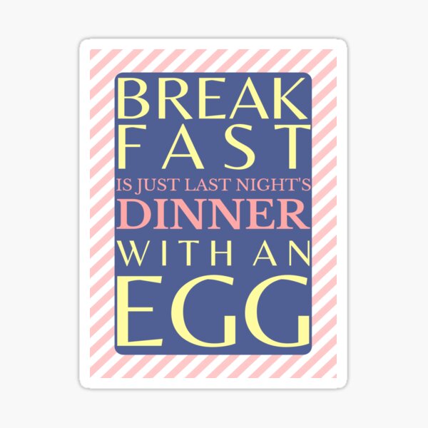 Eggs for Dinner and Breakfast Sticker